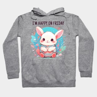 Happy friday rabbit Hoodie